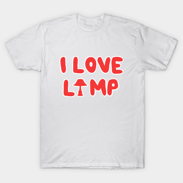 I Love Lamp T-Shirt-TOZ